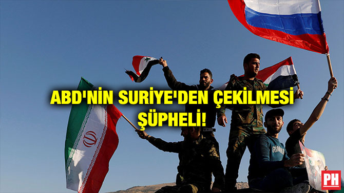 ABD’NİN SURİYE’DEN ÇEKİLMESİ ŞÜPHELİ!