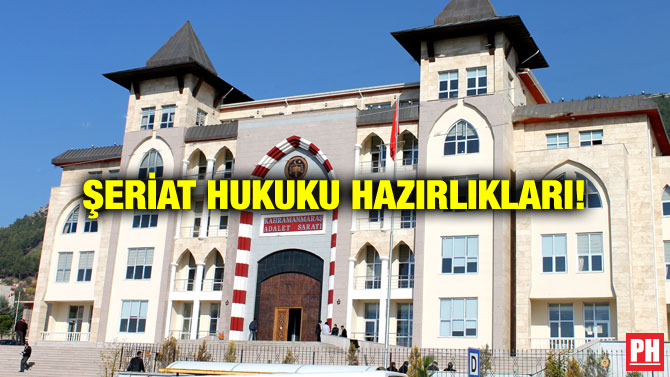 ŞERİAT HUKUKU HAZIRLIKLARI!