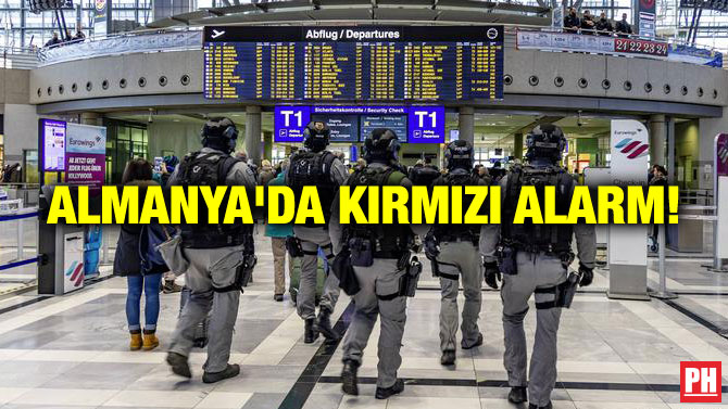 ALMANYA’DA KIRMIZI ALARM!