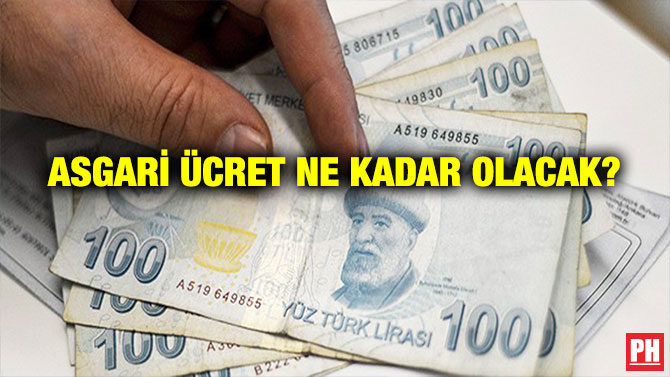 ASGARİ ÜCRET NE KADAR OLACAK?