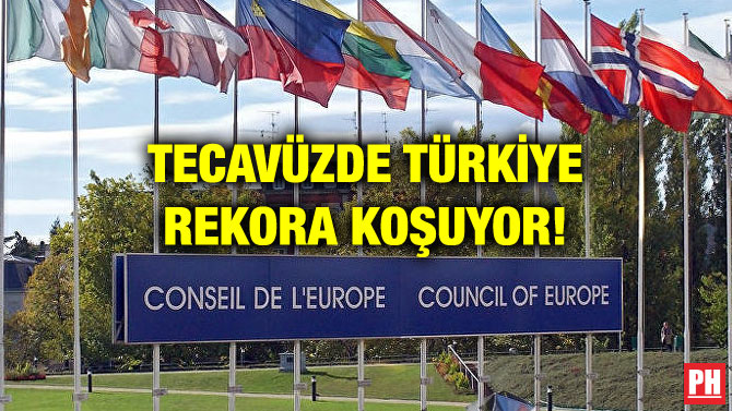 TECAVÜZDE TÜRKİYE REKORA KOŞUYOR!