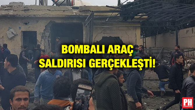BOMBALI ARAÇ SALDIRISI GERÇEKLEŞTİ!