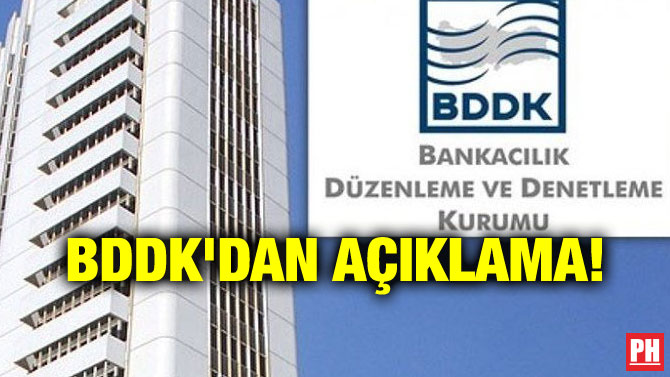 BDDK’DAN AÇIKLAMA!