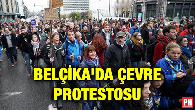 BELÇİKA’DA ÇEVRE PROTESTOSU