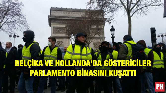 BELÇİKA VE HOLLANDA’DA GÖSTERİCİLER PARLAMENTO BİNASINI KUŞATTI