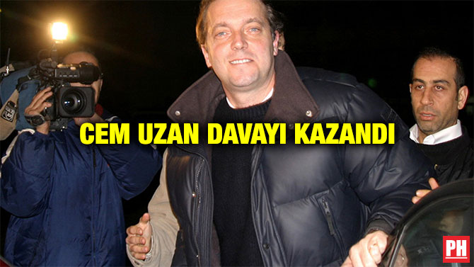 CEM UZAN DAVAYI KAZANDI