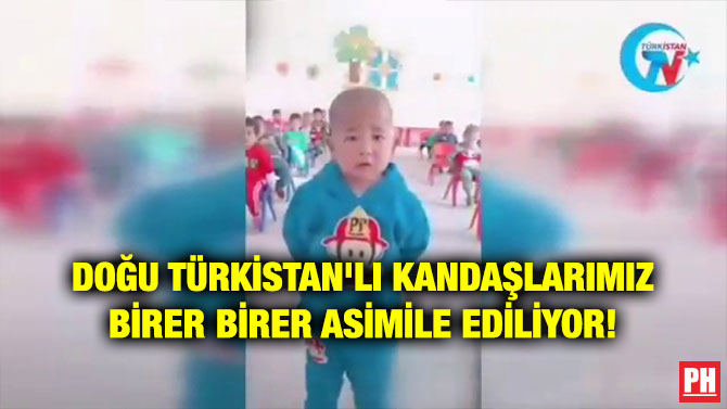 DOĞU TÜRKİSTAN’LI KANDAŞLARIMIZ BİRER BİRER ASİMİLE EDİLİYOR!