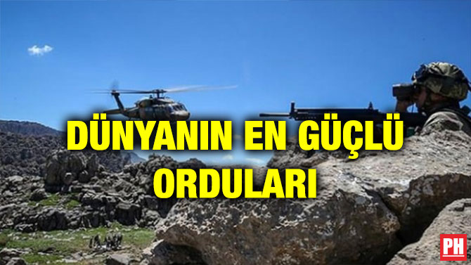 DÜNYANIN EN GÜÇLÜ ORDULARI