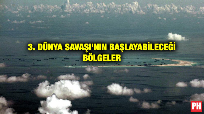 3. DÜNYA SAVAŞI’NIN BAŞLAYABİLECEĞİ BÖLGELER