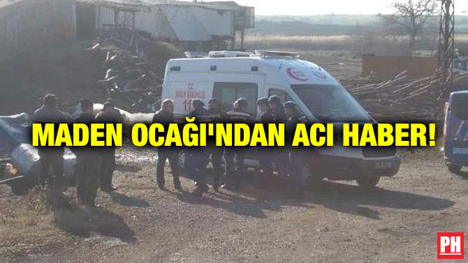 MADEN OCAĞI’NDAN ACI HABER!