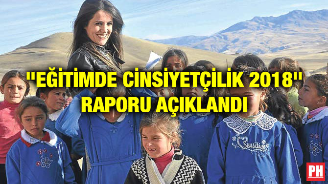 “EĞİTİMDE CİNSİYETÇİLİK 2018” RAPORU AÇIKLANDI