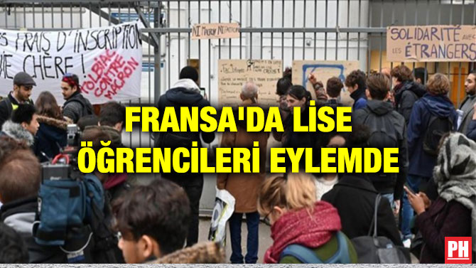 FRANSA’DA LİSE ÖĞRENCİLERİ EYLEMDE