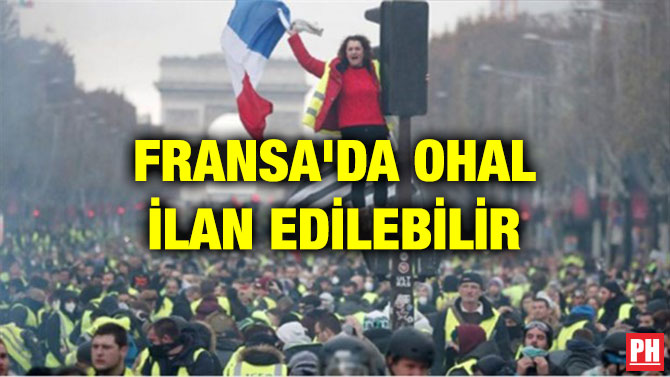 FRANSA’DA OHAL İLAN EDİLEBİLİR
