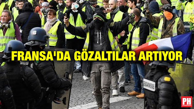 FRANSA’DA GÖZALTILAR ARTIYOR