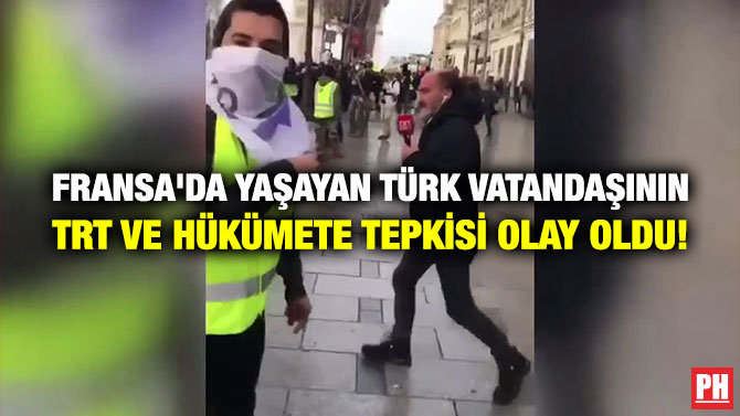 FRANSA’DA YAŞAYAN TÜRK VATANDAŞININ TRT VE HÜKÜMETE TEPKİSİ OLAY OLDU!