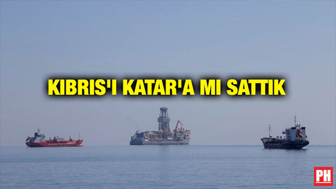 KIBRIS’I KATAR’A MI SATTIK