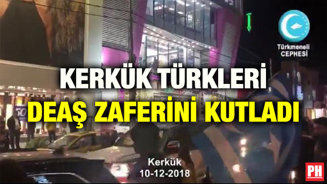KERKÜK TÜRKLERİ DEAŞ ZAFERİNİ KUTLADI