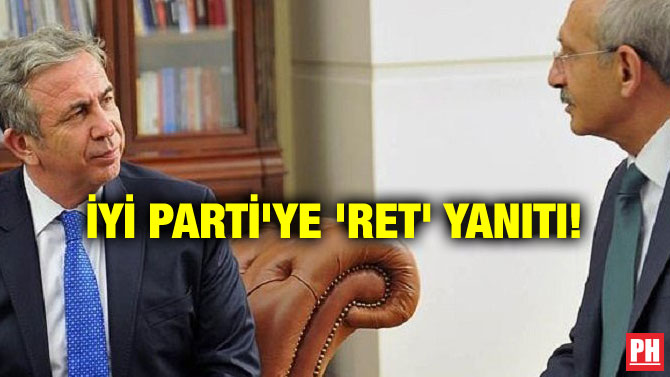 İYİ PARTİ’YE ‘RET’ YANITI!
