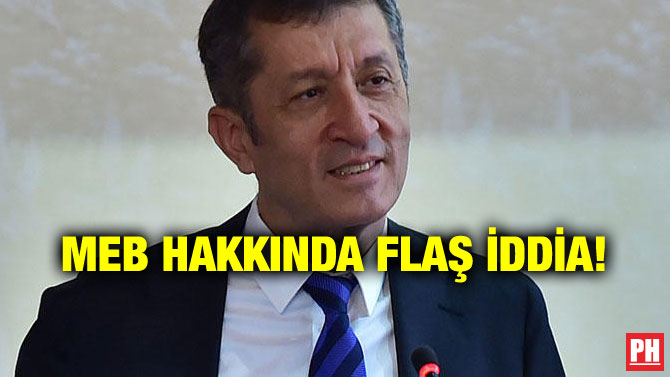 MEB HAKKINDA FLAŞ İDDİA!