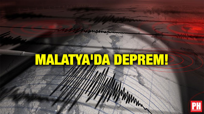 MALATYA’DA DEPREM!
