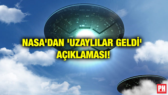 NASA’DAN ‘UZAYLILAR GELDİ’ AÇIKLAMASI!