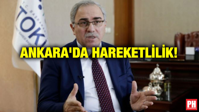 ANKARA’DA HAREKETLİLİK!