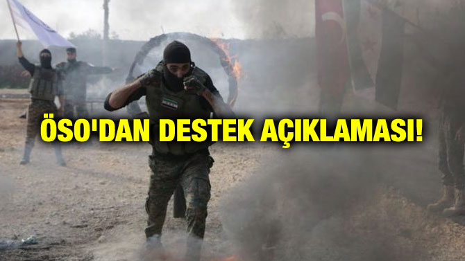 ÖSO’DAN DESTEK AÇIKLAMASI!