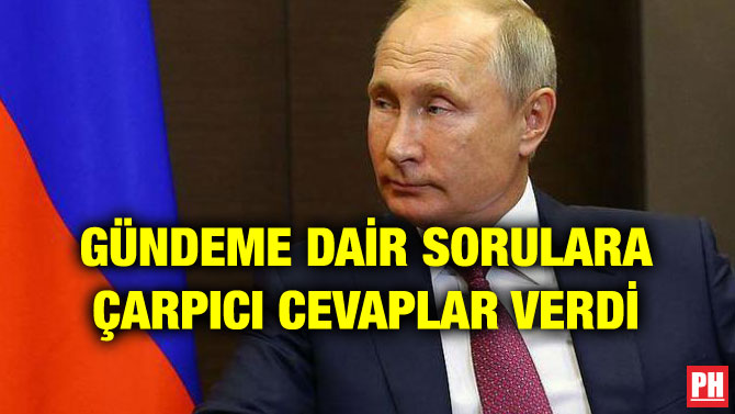 GÜNDEME DAİR SORULARA ÇARPICI CEVAPLAR VERDİ
