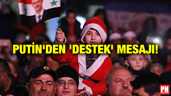 PUTİN’DEN ‘DESTEK’ MESAJI!