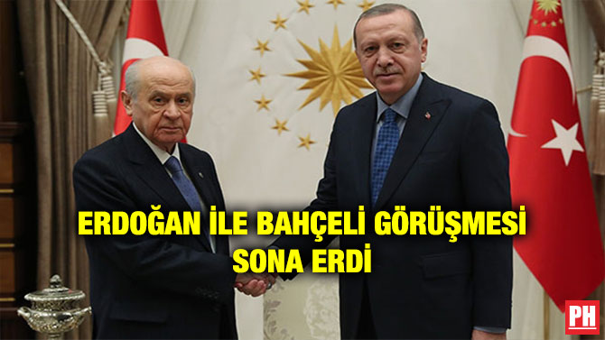 ERDOĞAN İLE BAHÇELİ GÖRÜŞMESİ SONA ERDİ