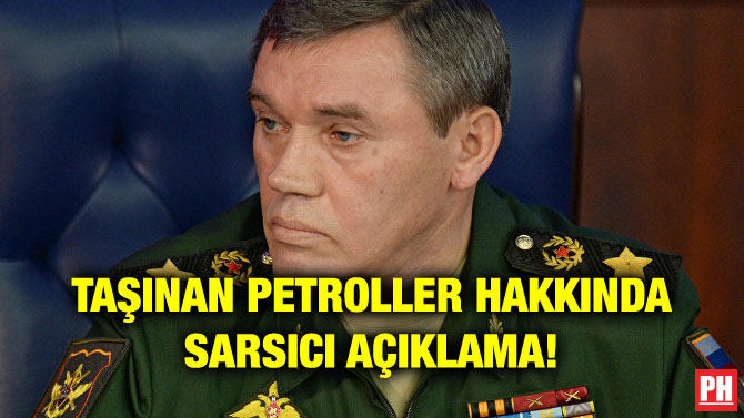 TAŞINAN PETROLLER HAKKINDA SARSICI AÇIKLAMA!