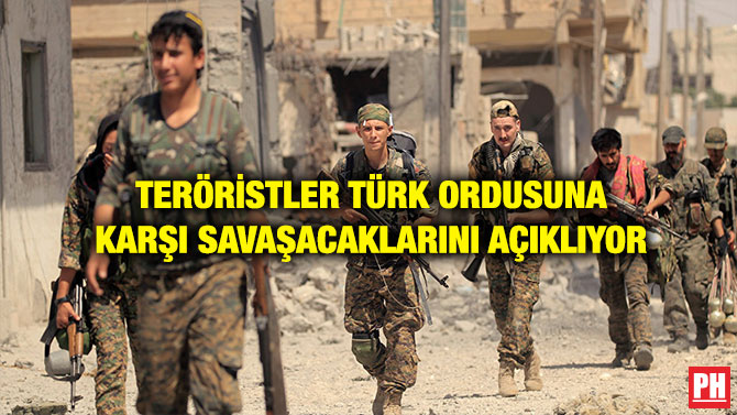 TERÖRİSTLER TÜRK ORDUSUNA KARŞI SAVAŞACAKLARINI AÇIKLIYOR