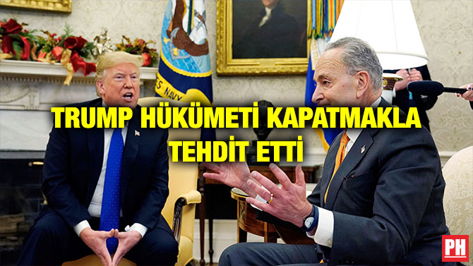 TRUMP HÜKÜMETİ KAPATMAKLA TEHDİT ETTİ