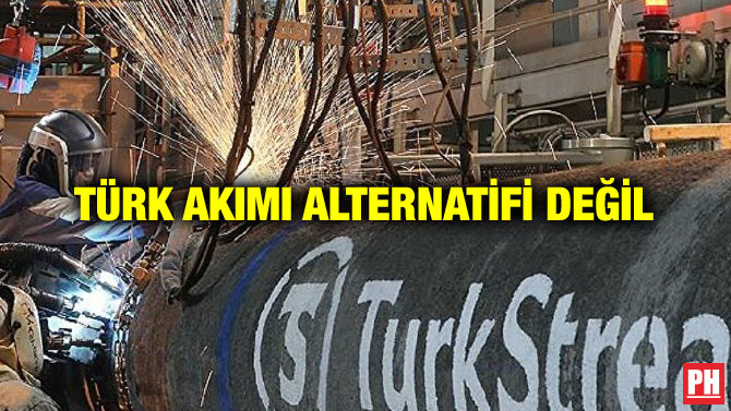 TÜRK AKIMI ALTERNATİFİ DEĞİL