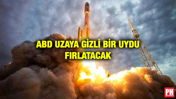 ABD UZAYA GİZLİ BİR UYDU FIRLATACAK