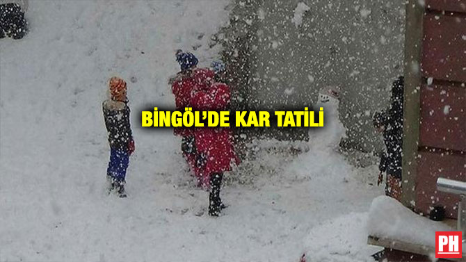 BİNGÖL’DE KAR TATİLİ
