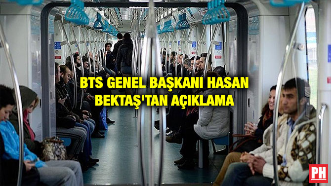 BTS GENEL BAŞKANI HASAN BEKTAŞ’TAN AÇIKLAMA