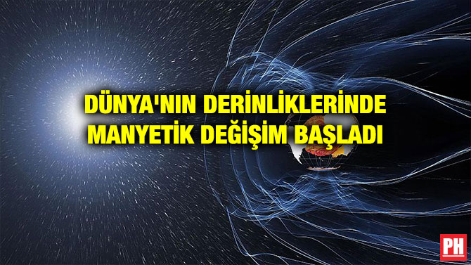 DÜNYA’NIN DERİNLİKLERİNDE MANYETİK DEĞİŞİM BAŞLADI
