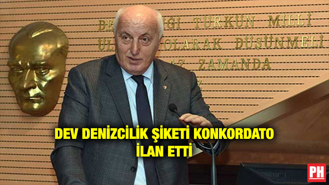 DEV DENİZCİLİK ŞİKETİ KONKORDATO İLAN ETTİ