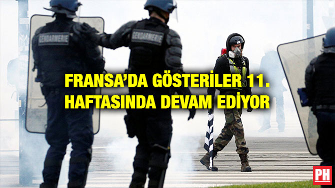 FRANSA’DA GÖSTERİLER 11. HAFTASINDA DEVAM EDİYOR