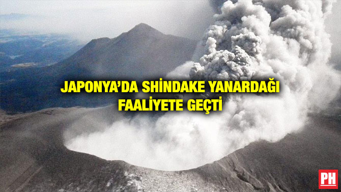 JAPONYA’DA SHİNDAKE YANARDAĞI FAALİYETE GEÇTİ