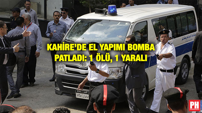 KAHİRE’DE EL YAPIMI BOMBA PATLADI: 1 ÖLÜ, 1 YARALI