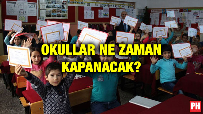 OKULLAR NE ZAMAN KAPANACAK?