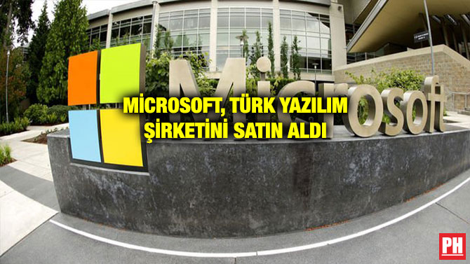 MİCROSOFT, TÜRK YAZILIM ŞİRKETİNİ SATIN ALDI