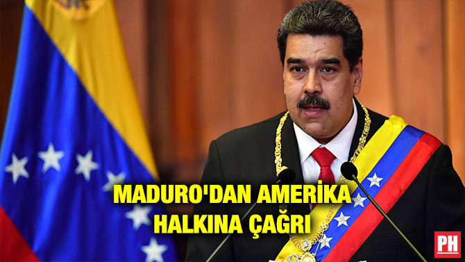 MADURO’DAN AMERİKA HALKINA ÇAĞRI