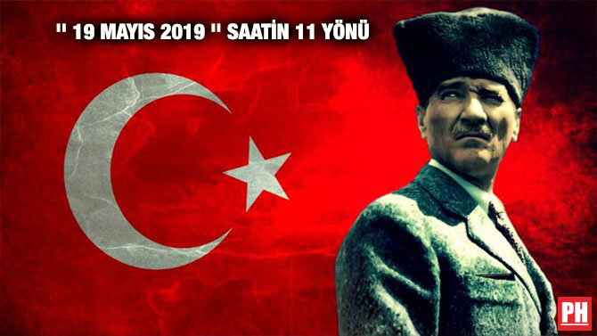 ” 19 MAYIS 2019 ” SAATİN 11 YÖNÜ