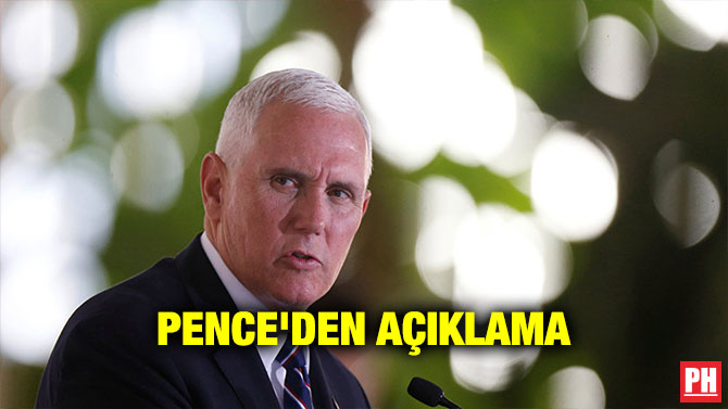 PENCE’DEN AÇIKLAMA