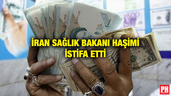 İRAN SAĞLIK BAKANI HAŞİMİ İSTİFA ETTİ