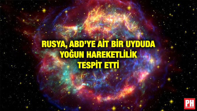 RUSYA, ABD’YE AİT BİR UYDUDA YOĞUN HAREKETLİLİK TESPİT ETTİ