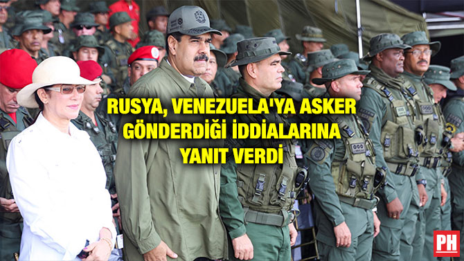 RUSYA, VENEZUELA’YA ASKER GÖNDERDİĞİ İDDİALARINA YANIT VERDİ